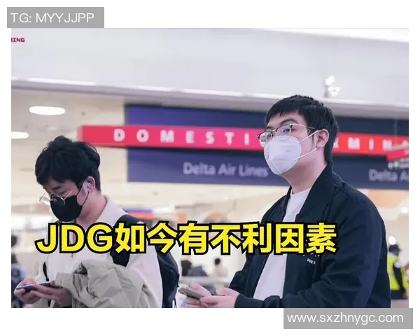 电竞比分独家解析JDG战队心理素质对比及其对比赛结果的影响实时数据 电竞比分独家解析JDG战队心理素质对比及其对比赛结果的影响实时数据